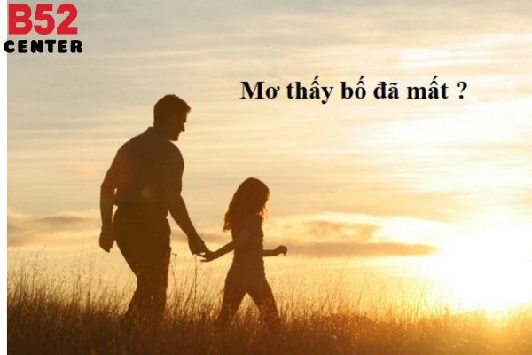 Giải mã giấc mơ thấy người cha đã chết 